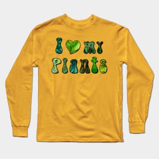 love my plants Long Sleeve T-Shirt